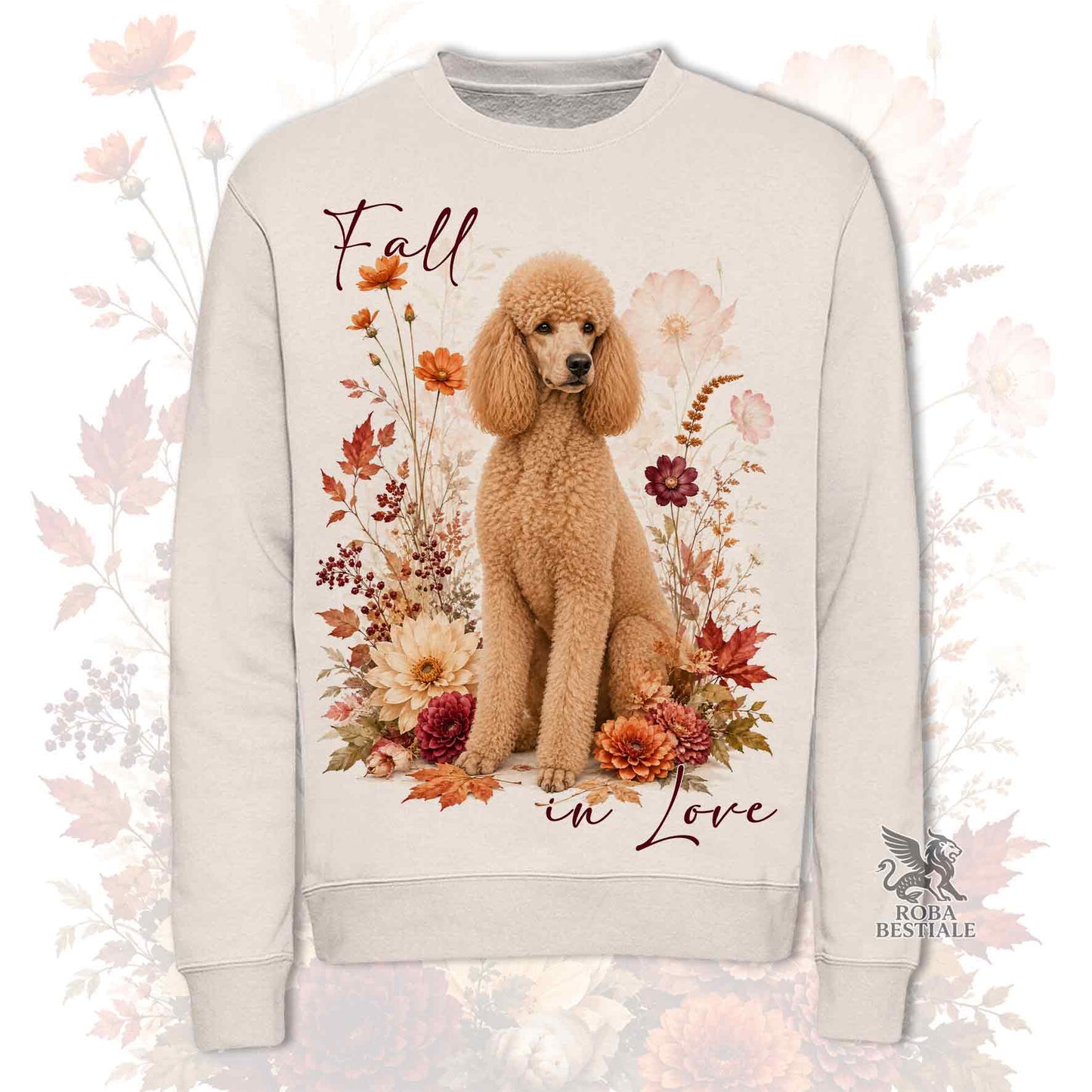 Felpa girocollo beige stampata con un Barbone Grande Mole seduto in mezzo a fiori e foglie autunnali. Grafica originale Roba Bestiale, collezione Fall in Love