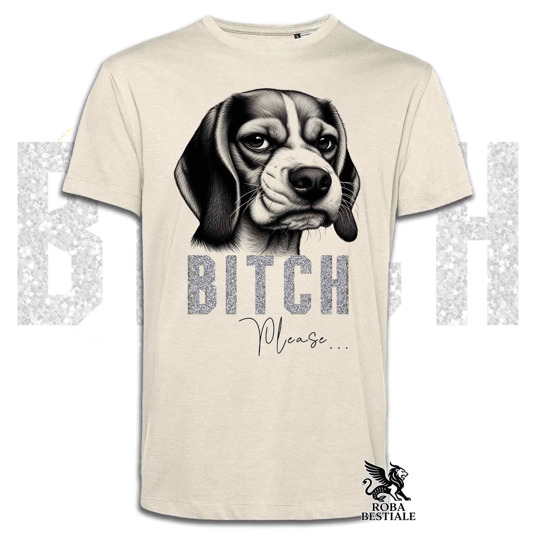T-shirt beige stampata con un Beagle con espressione disgustata. Grafica originale Roba Bestiale, collezione Bitch Please
