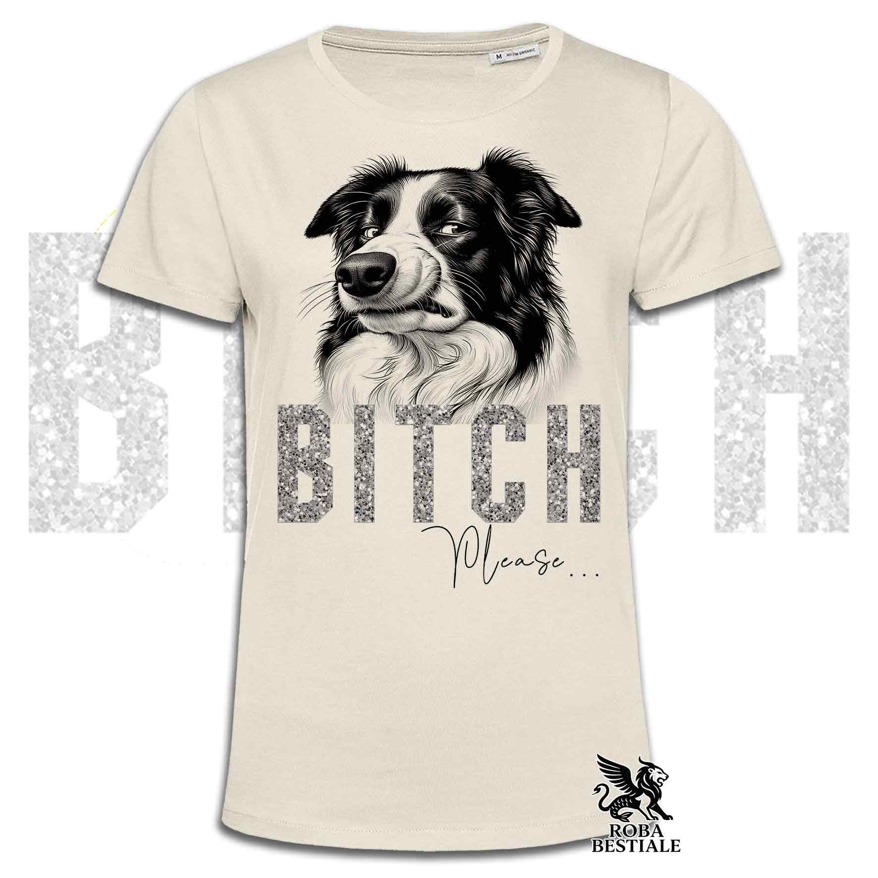 T-shirt beige stampata con un Border Collie con espressione disgustata. Grafica originale Roba Bestiale, collezione Bitch Please