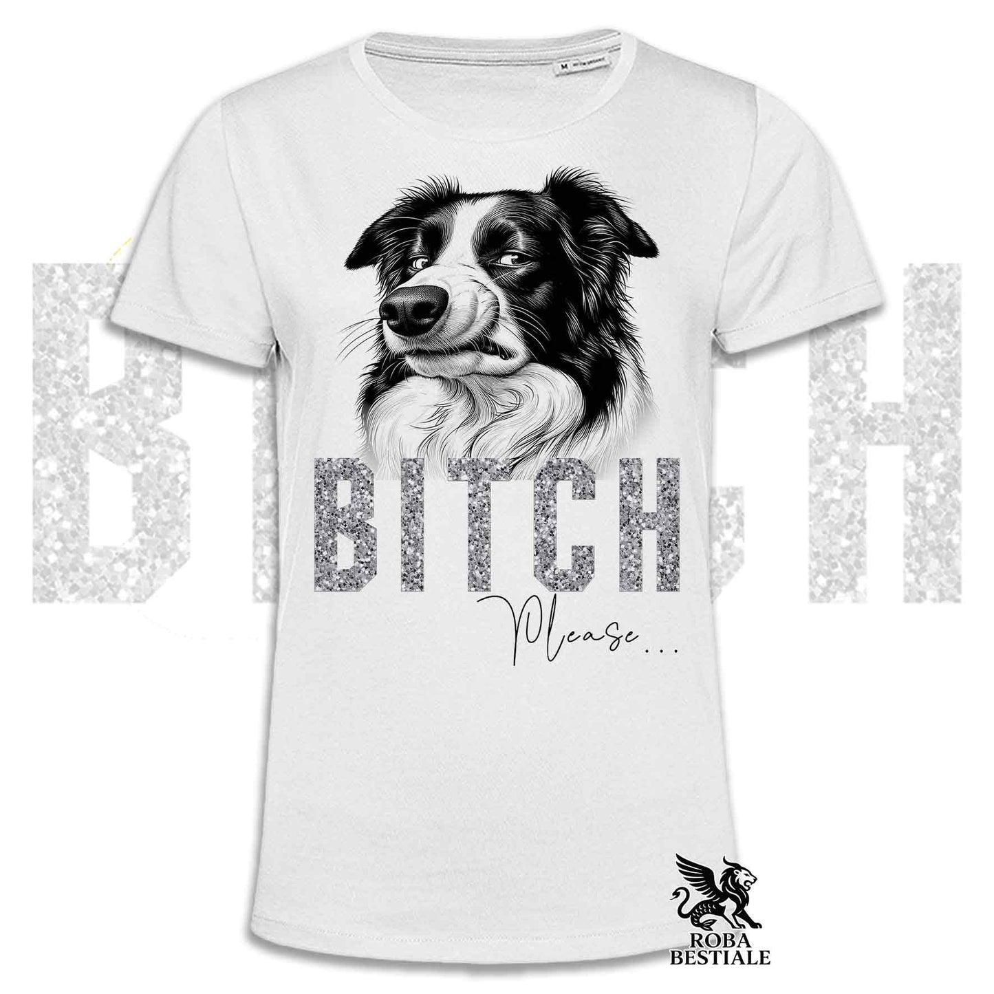 T-shirt bianca stampata con un Border Collie con espressione disgustata. Grafica originale Roba Bestiale, collezione Bitch Please