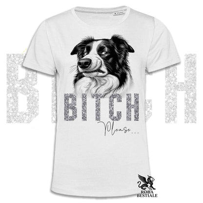 T-shirt bianca stampata con un Border Collie con espressione disgustata. Grafica originale Roba Bestiale, collezione Bitch Please