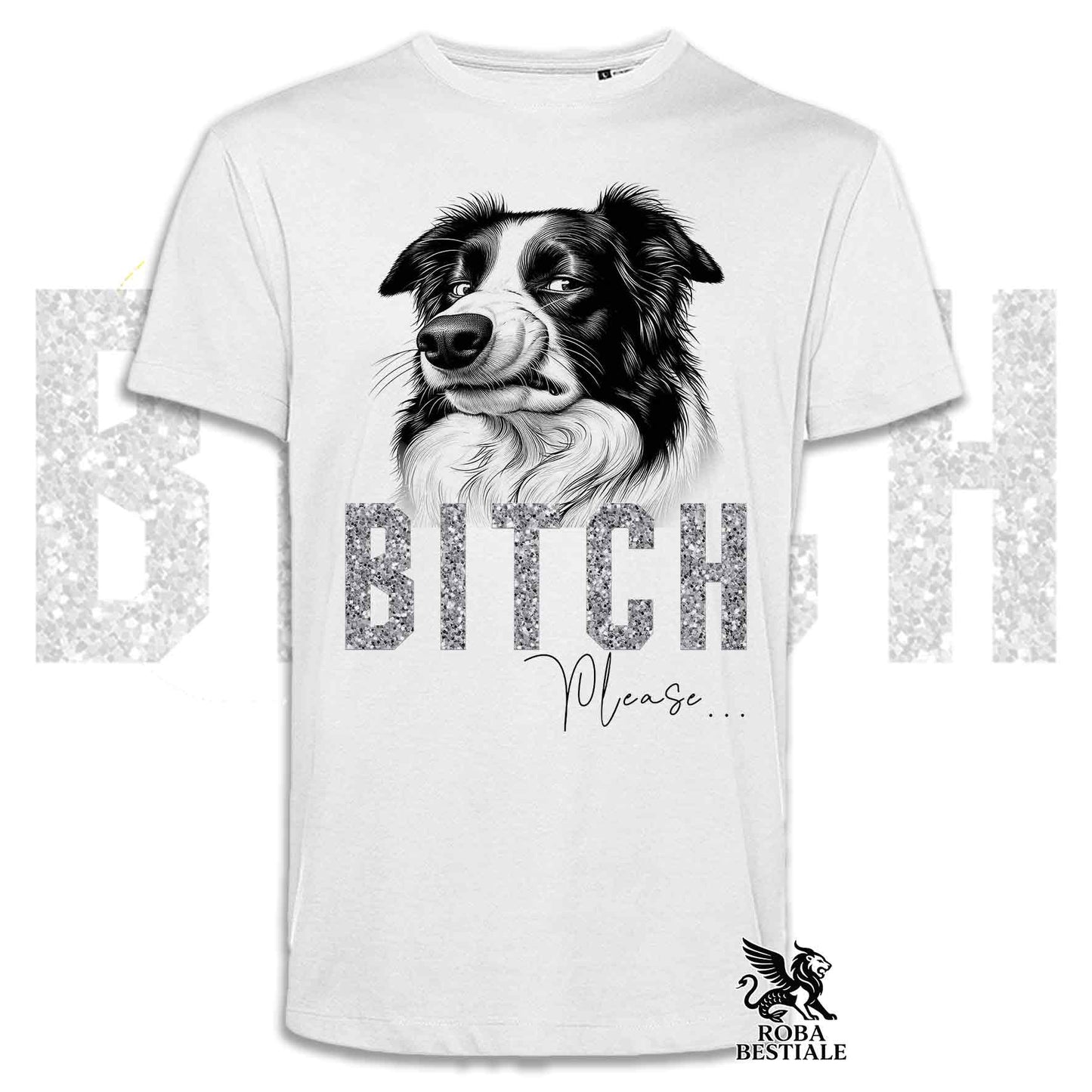 T-shirt bianca stampata con un Border Collie con espressione disgustata. Grafica originale Roba Bestiale, collezione Bitch Please