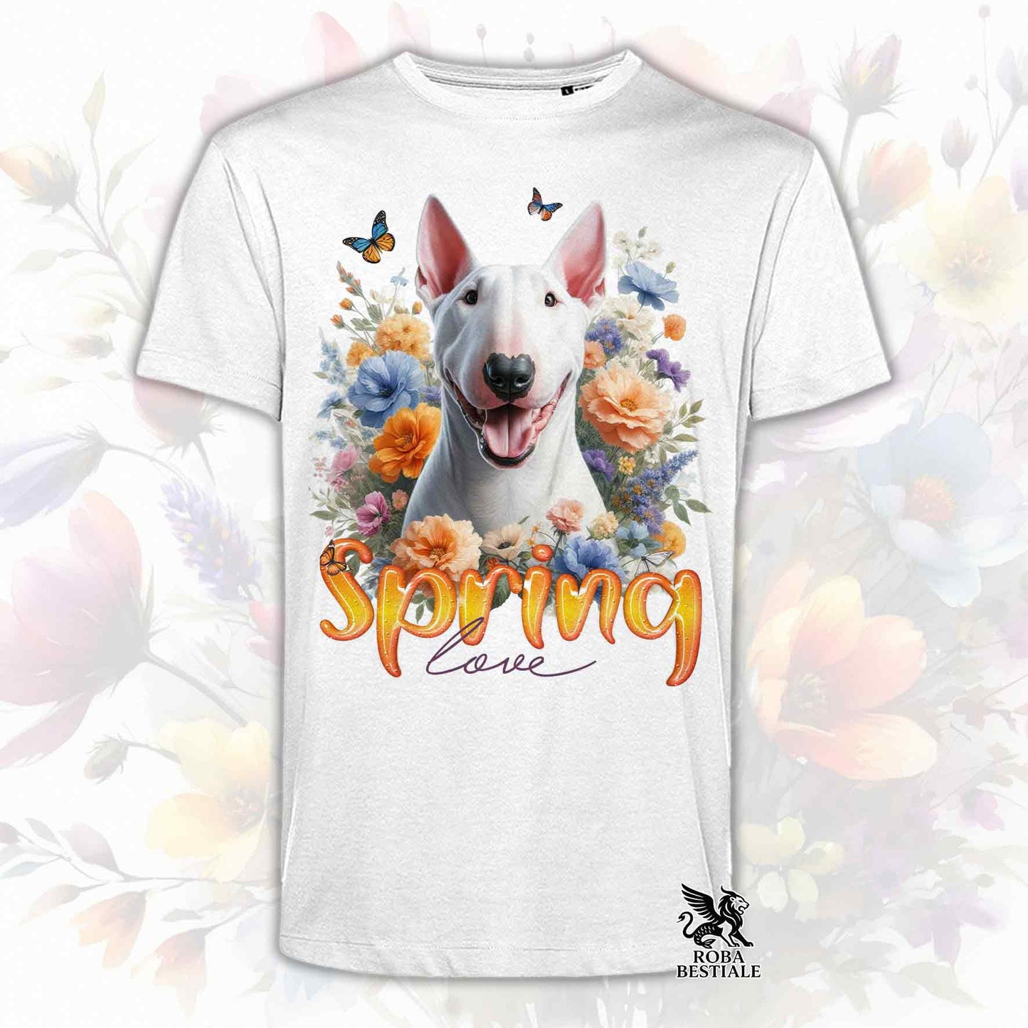 Una t-shirt bianca stampata con un Bull Terrier immerso nei fiori colorati. Collezione Spring Love di Roba Bestiale