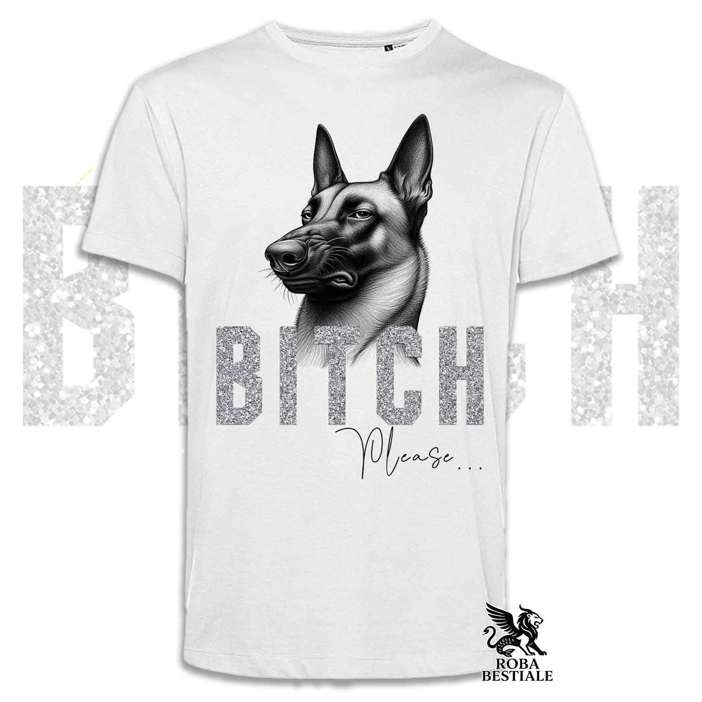 T-shirt bianca stampata con un Pastore  Belga Malinois con espressione disgustata. Grafica originale Roba Bestiale, collezione Bitch Please