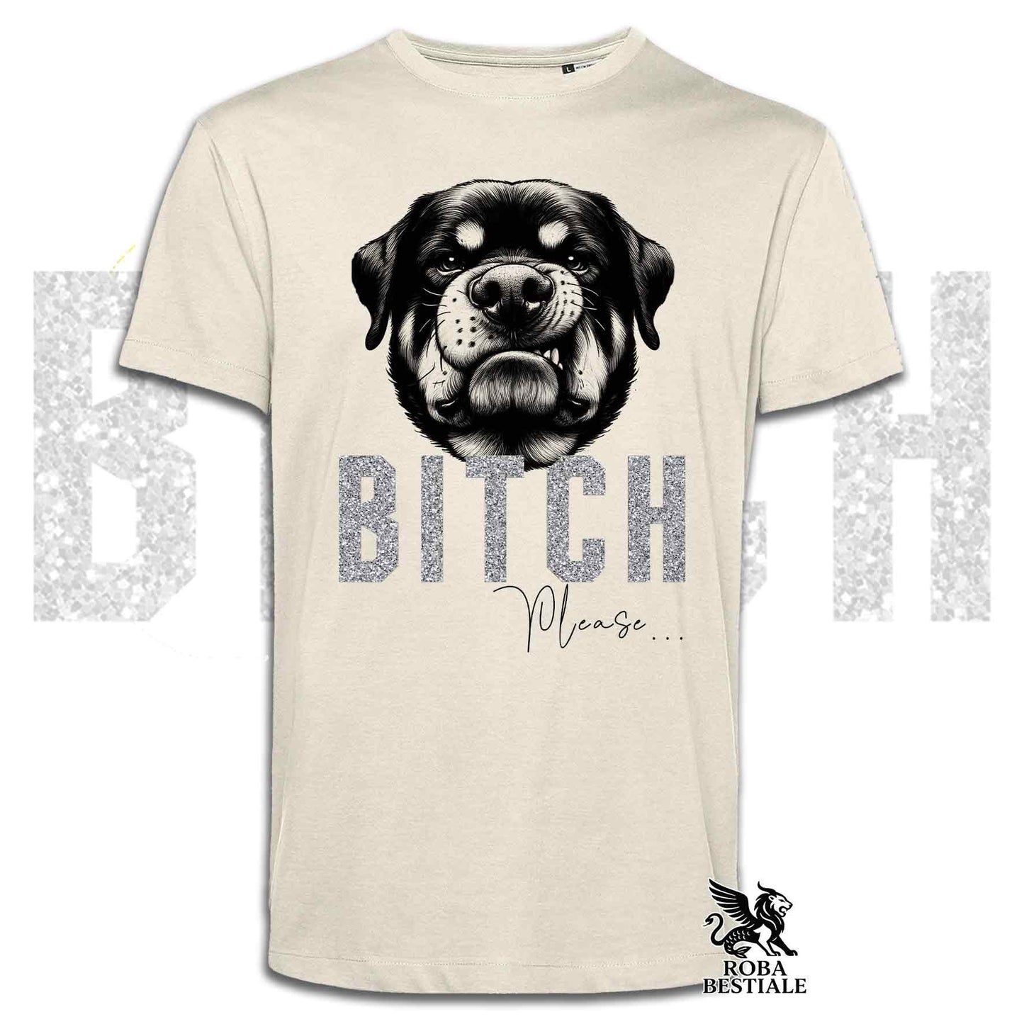T-shirt beige stampata con un Rottweiler con espressione disgustata. Grafica originale Roba Bestiale, collezione Bitch Please